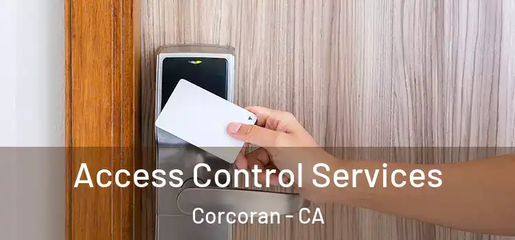 Access Control Services Corcoran - CA