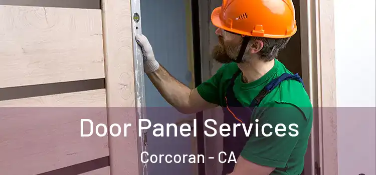 Door Panel Services Corcoran - CA