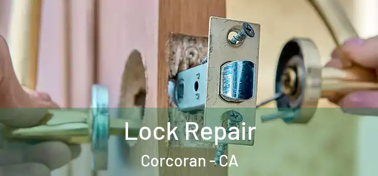 Lock Repair Corcoran - CA