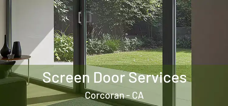 Screen Door Services Corcoran - CA